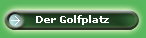 Der Golfplatz