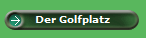 Der Golfplatz