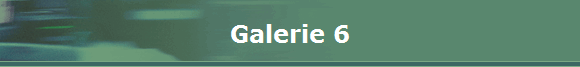 Galerie 6