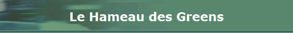 Le Hameau des Greens