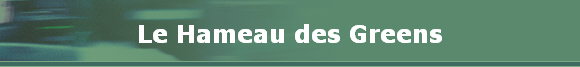 Le Hameau des Greens